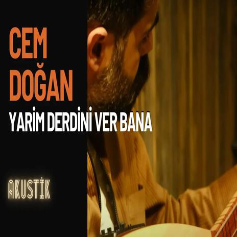 Yarim Derdini Ver Bana | Boomplay Music