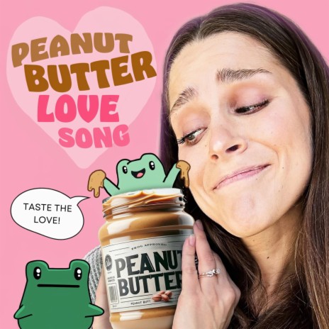Peanut Butter Love Song | Boomplay Music