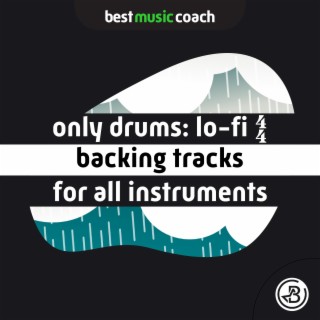 Only Drums: Lo-fi 4/4 Backing Tracks for All Instruments