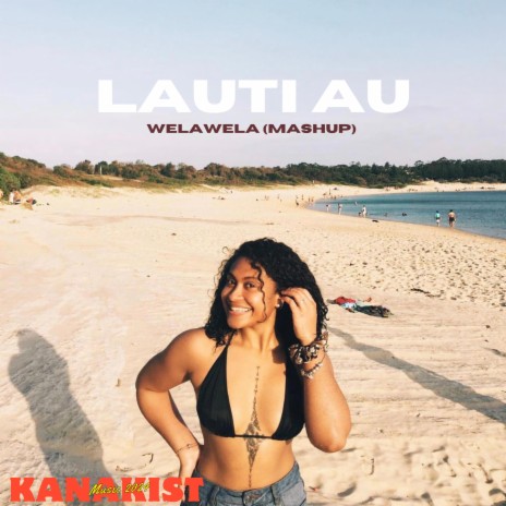 LAUTI AU (WelaWela Mashup) | Boomplay Music