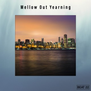 Mellow Out Yearning Beat 22