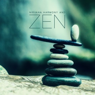 Nirvana Harmony and Zen: Inner Calmness, Japanese Oasis