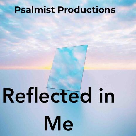 Reflected in Me | Boomplay Music