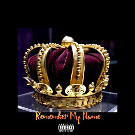 Remember My Name | Boomplay Music