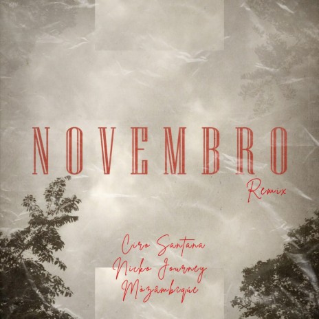 Novembro (MÒZÂMBÎQÚE Remix) ft. Ciro Santana & MÒZÂMBÎQÚE