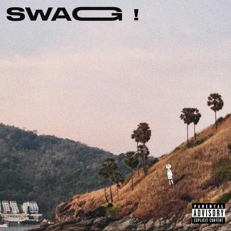 swag ! | Boomplay Music