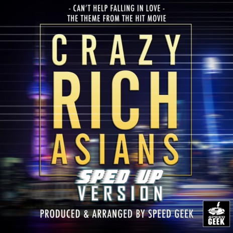 Can't Help Falling In Love (From Crazy Rich Asians) (Sped Up) | Boomplay Music