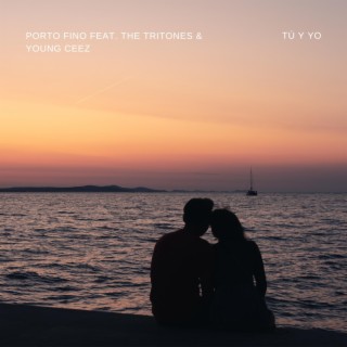 Tú y Yo ft. The Tritones & Young Ceez lyrics | Boomplay Music