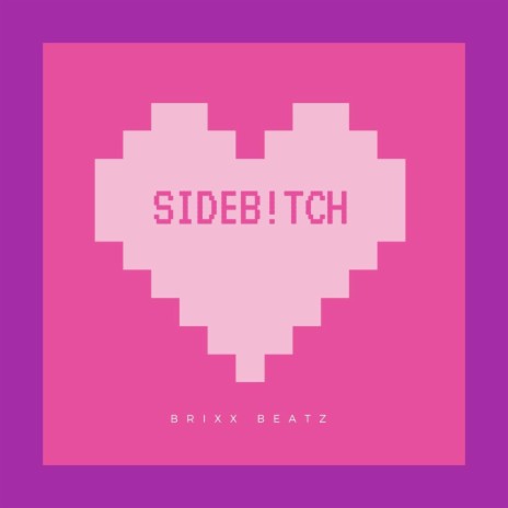 Sideb!tch | Boomplay Music