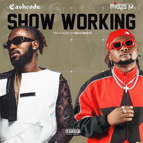 Show working ft. Figo M | Boomplay Music