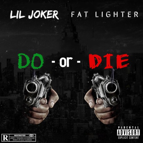 Do or Die ft. Fat Lighter | Boomplay Music