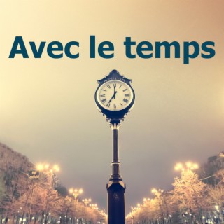 Avec Le Temps