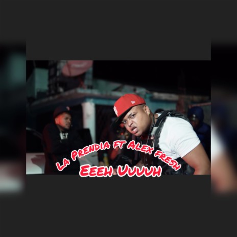 Eeeh Uuuh ft. La Prendia | Boomplay Music