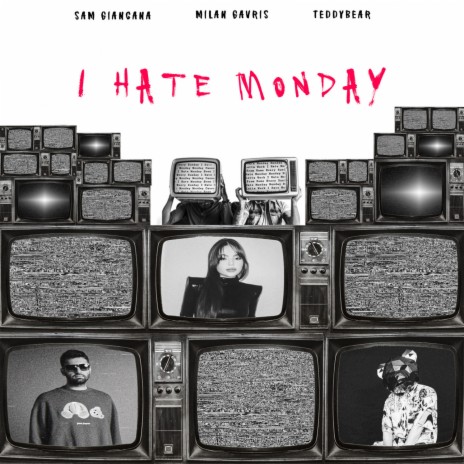 I Hate Monday ft. TeddyBear & Milan Gavris