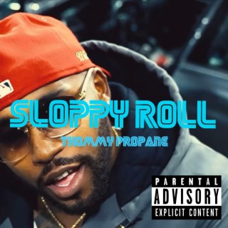 SLOPPY ROLL lyrics | Boomplay Music