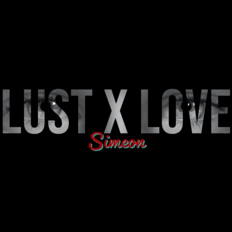 Lust X Love | Boomplay Music