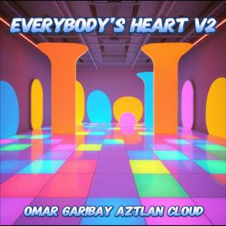 Everybody's Heart V2 | Boomplay Music