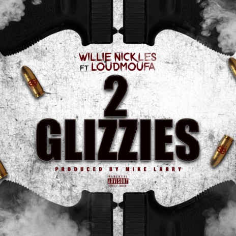 2 Glizzies ft. LoudMoufa | Boomplay Music