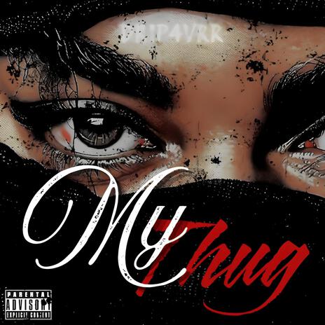 My Thug | Boomplay Music