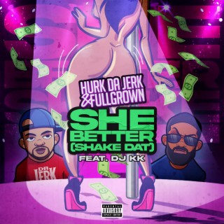 She Better (Shake Dat) (Radio Edit)