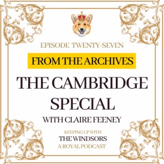 From The Archives | The Cambridge Special With Claire Feeney | Episode 27