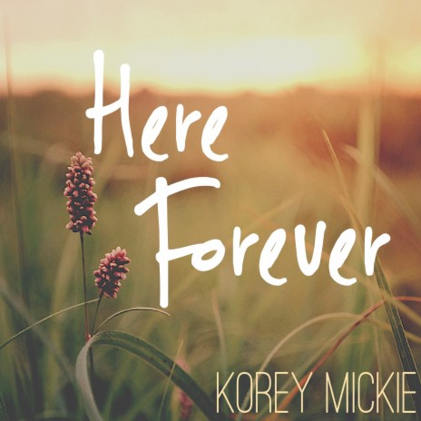 Here Forever | Boomplay Music