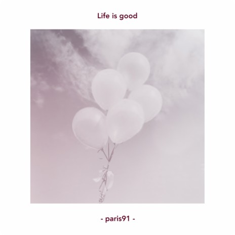 Life Is Good | Boomplay Music