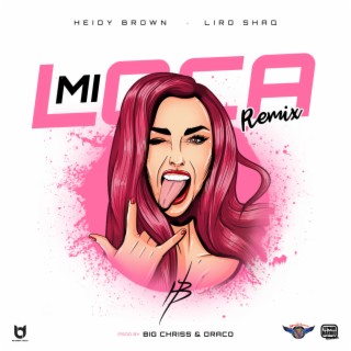 Mi Loca (Remix)