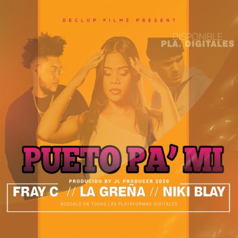 Pueto Pa' Mi ft. La Greña & Niki Blay | Boomplay Music
