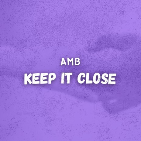 Keep It Close
