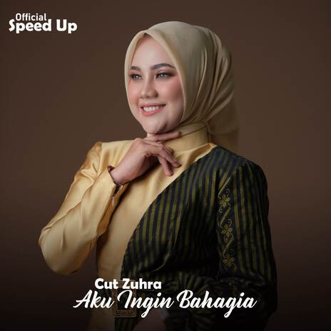 Aku Ingin Bahagia (Official Speed Up) | Boomplay Music