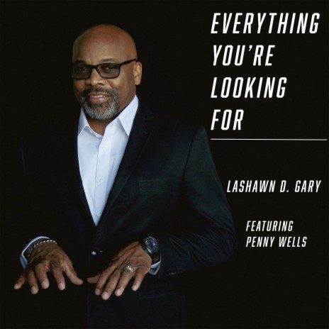 Everything You're Looking For ft. Penny Wells | Boomplay Music