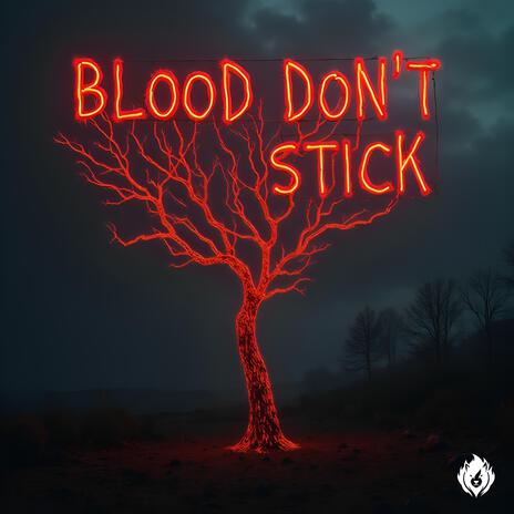 Blood Don't Stick | Boomplay Music