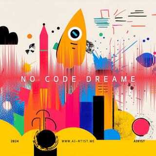 No Code Dreame lyrics | Boomplay Music