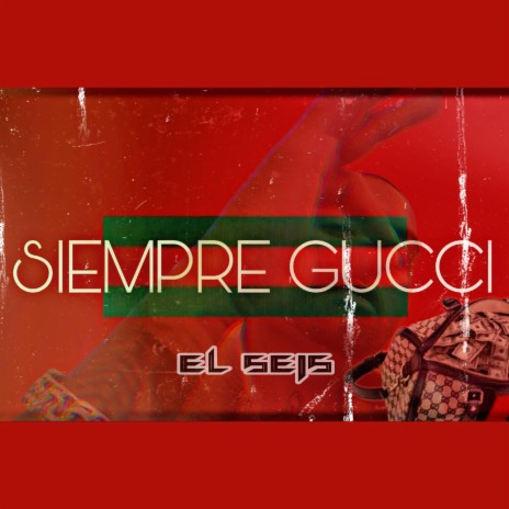 SIEMPRE GUCCI | Boomplay Music