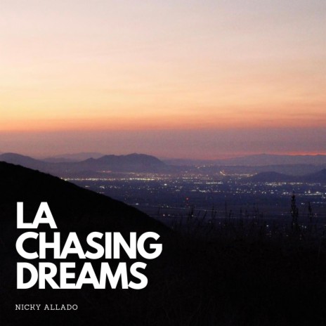 LA Chasing Dreams | Boomplay Music