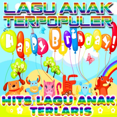 Aku Seorang Kapiten (2) ft. Lagu Anak Indonesia Terpopuler, Lagu Anak Terpopuler & Lagu Anak Indonesia