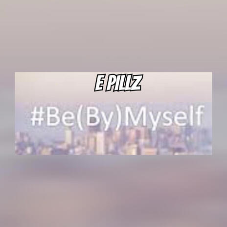 By Myself | Boomplay Music