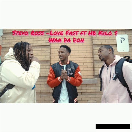 Love Fast ft. HB Kilo & Wan Da Don | Boomplay Music