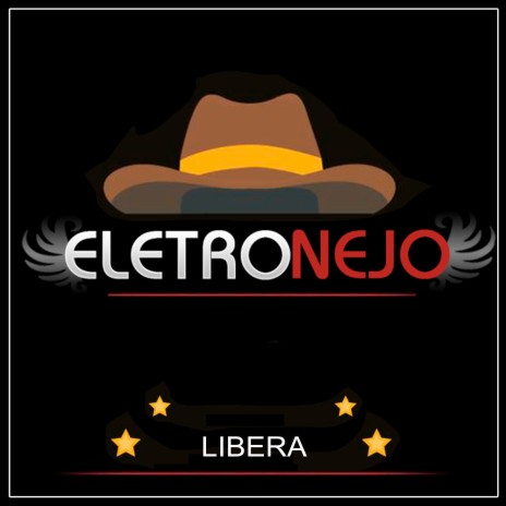 Libera Eletronejo | Boomplay Music