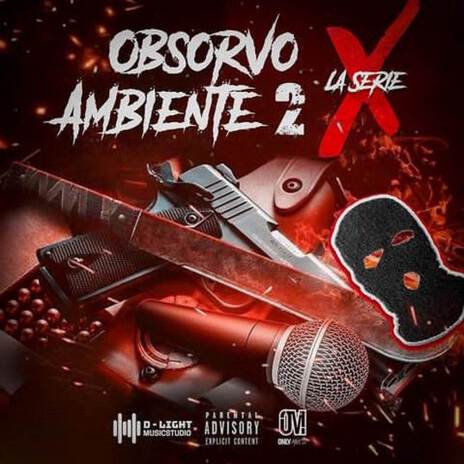 Xtreme_La_Serie - Obsorvo Ambiente 2_Only Music (Oficial)