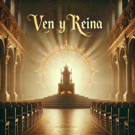 Ven y Reina | Boomplay Music