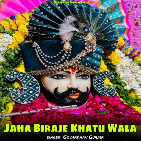 Jaha Biraje Khatu Wala | Boomplay Music