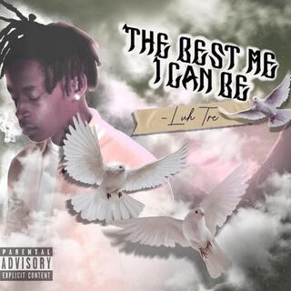 The Best Me I Can Be Prod. By Sm1l3