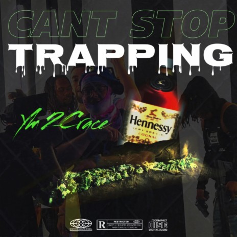 Cant Stop Trapping | Boomplay Music