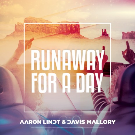 Runaway For a Day (Aaron Lindt Mix) ft. Aaron Lindt