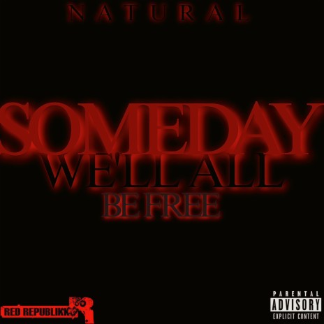 Someday We'll Be Free | Boomplay Music