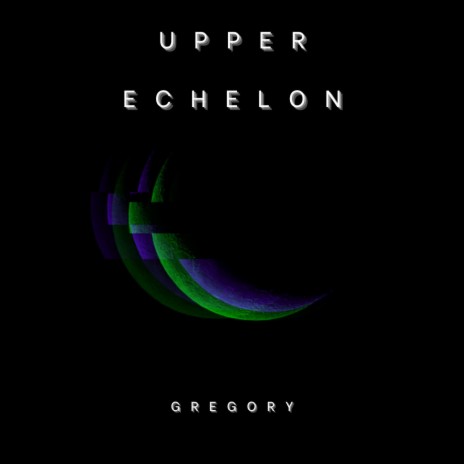 Upper Echelon | Boomplay Music