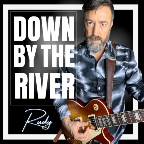 Down by the River (2024 Version) | Boomplay Music