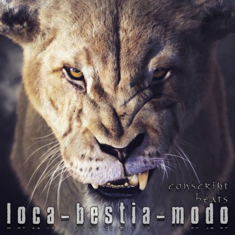Loca Bestia Modo | Boomplay Music